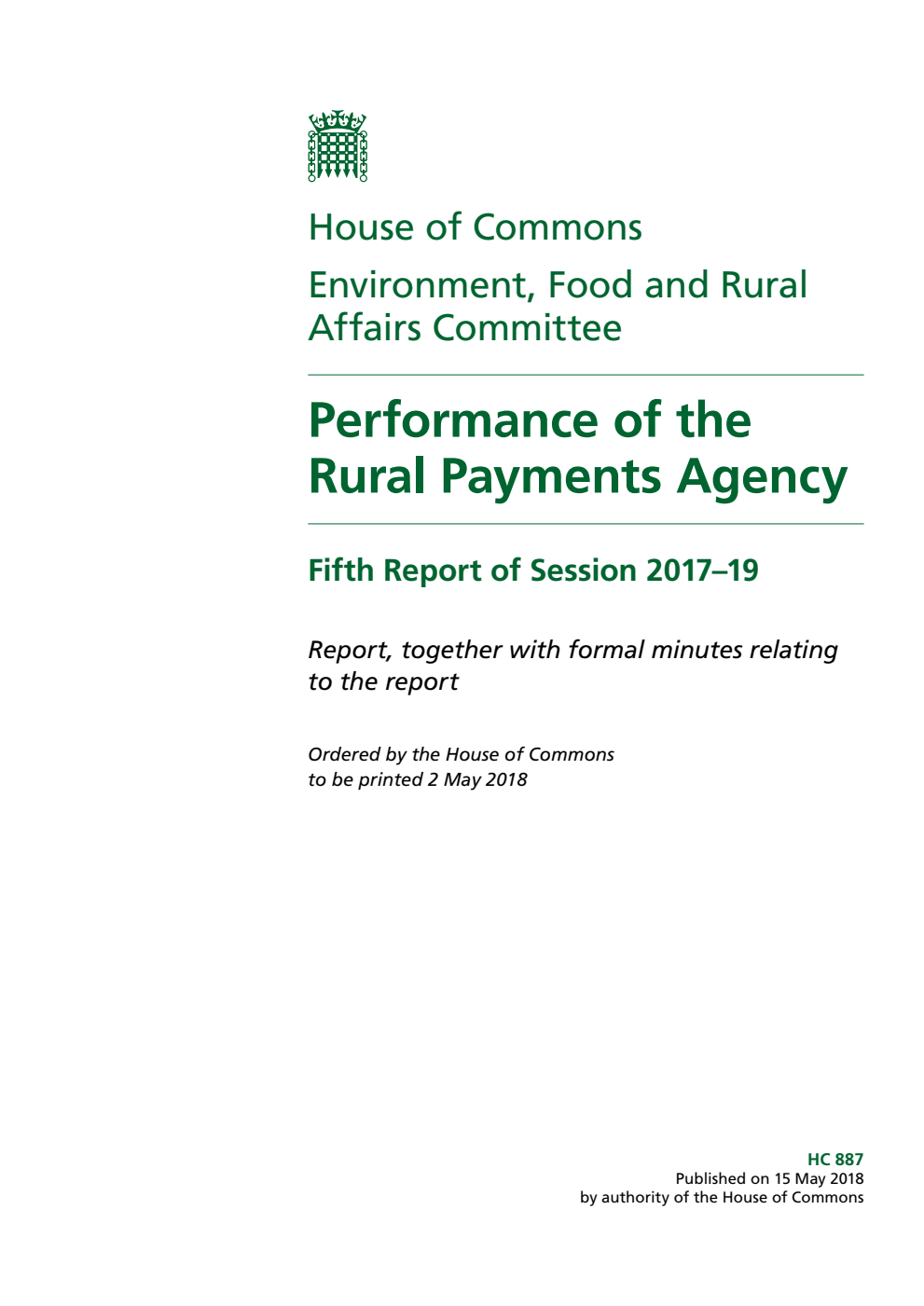 Environment, Food and Rural Affairs Committee 5th Report. Performance of the Rural Payments Agency Volume 1. Report