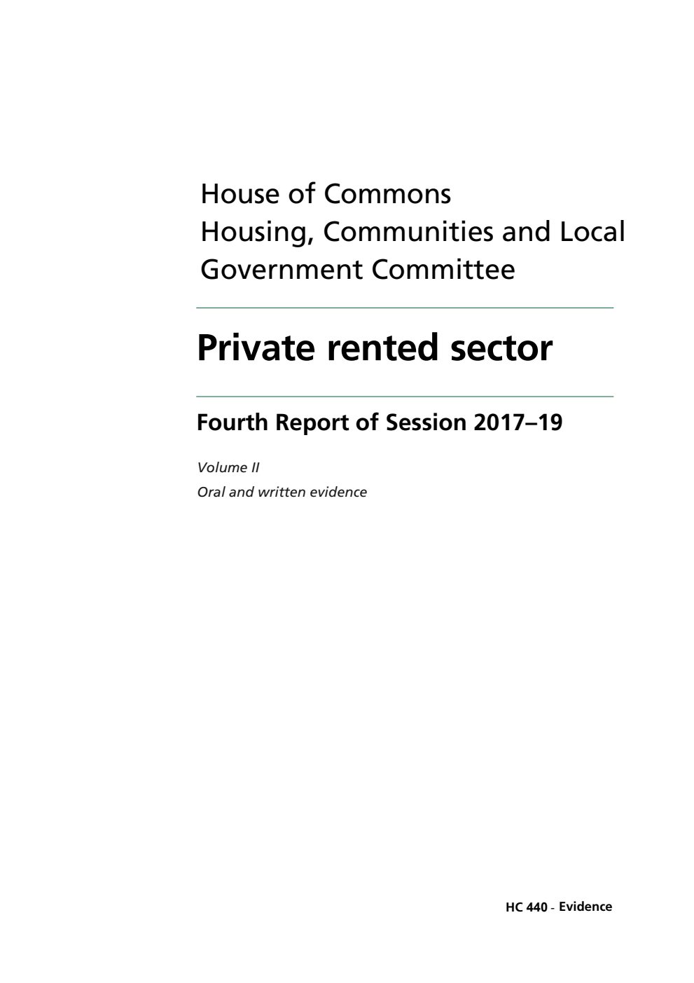 Housing, Communities and Local Government Committee 4th Report. Private rented sector Volume 2. Oral and written evidence