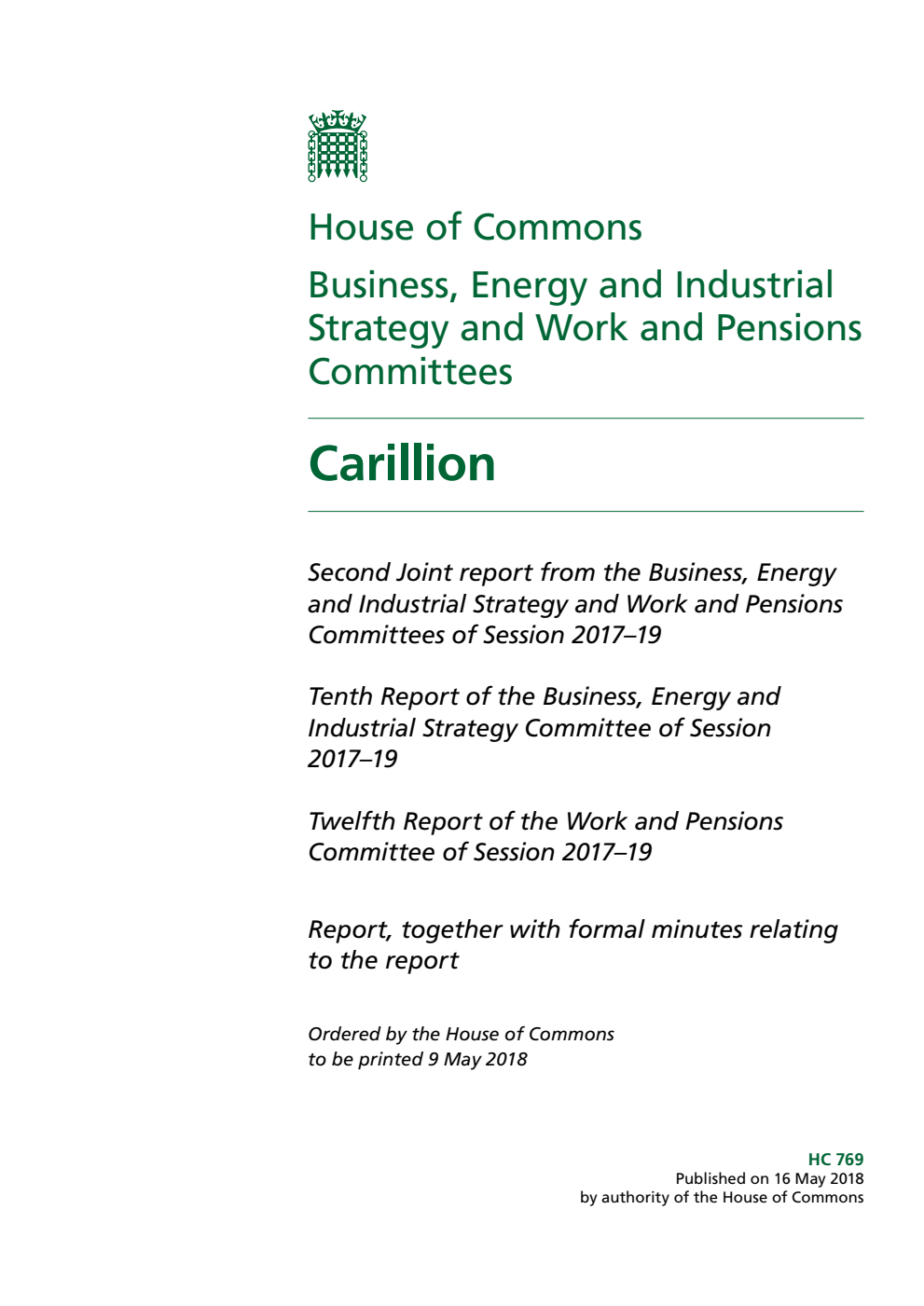 Business, Energy and Industrial Strategy Committee (10th Report) and Work and Pensions Committee (12th Report) 2nd Joint Report. Carillion Volume 1. Report