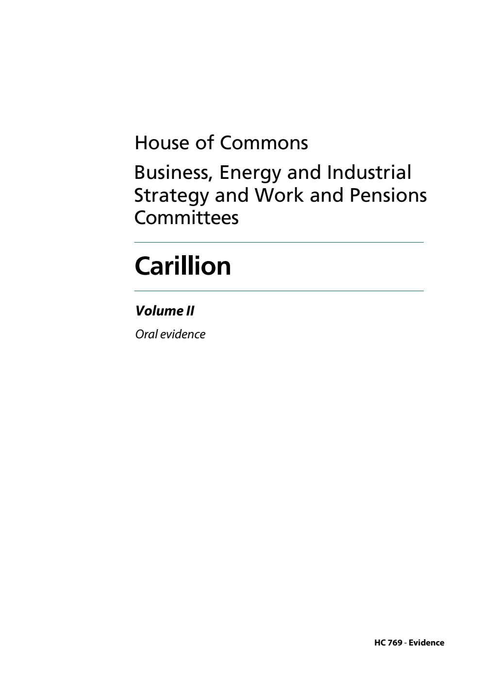 Business, Energy and Industrial Strategy Committee (10th Report) and Work and Pensions Committee (12th Report) 2nd Joint Report. Carillion Volume 2. Oral evidence