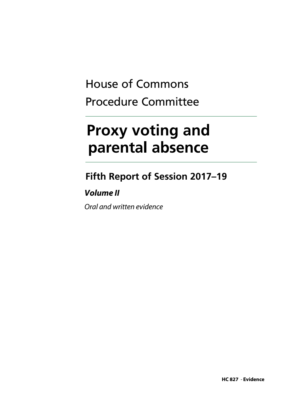 Procedure Committee 5th Report. Proxy voting and parental absence Volume 2. Oral and written evidence
