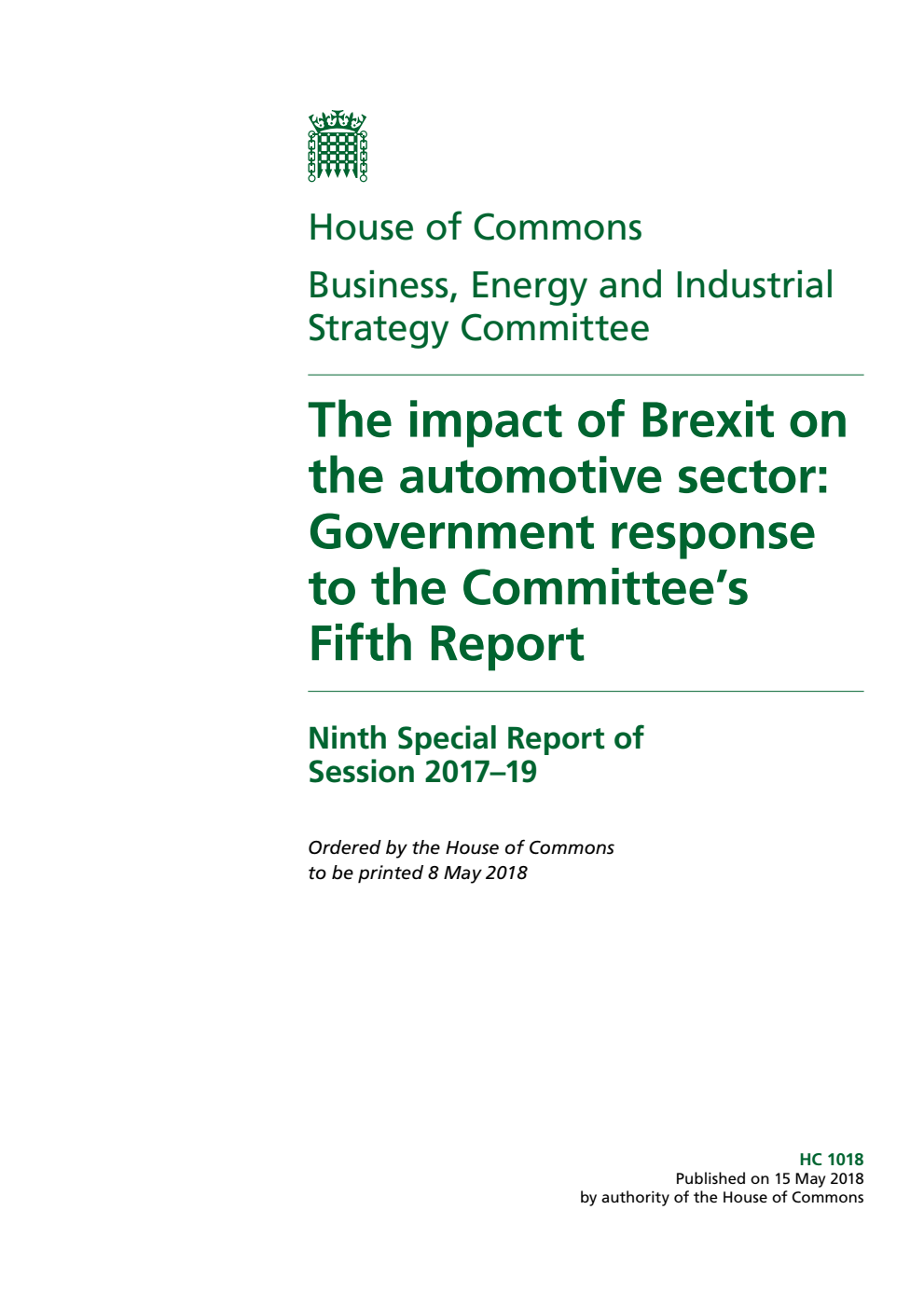 Business, Energy and Industrial Strategy Committee 9th Special Report. The impact of Brexit on the automotive sector: Government response to the Committee’s Fifth Report
