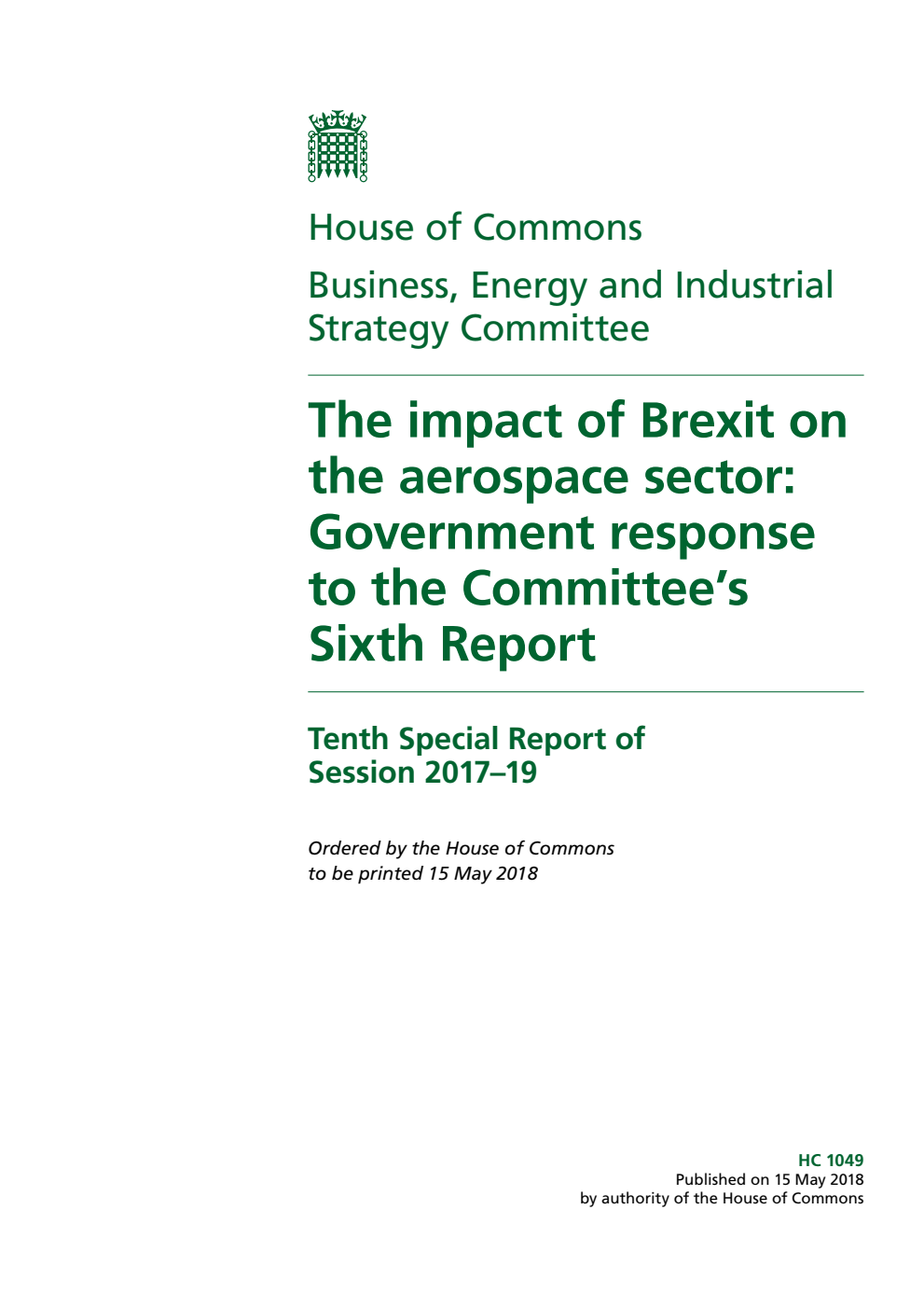 Business, Energy and Industrial Strategy Committee 10th Special Report. The impact of Brexit on the aerospace sector: Government response to the Committee’s Sixth Report