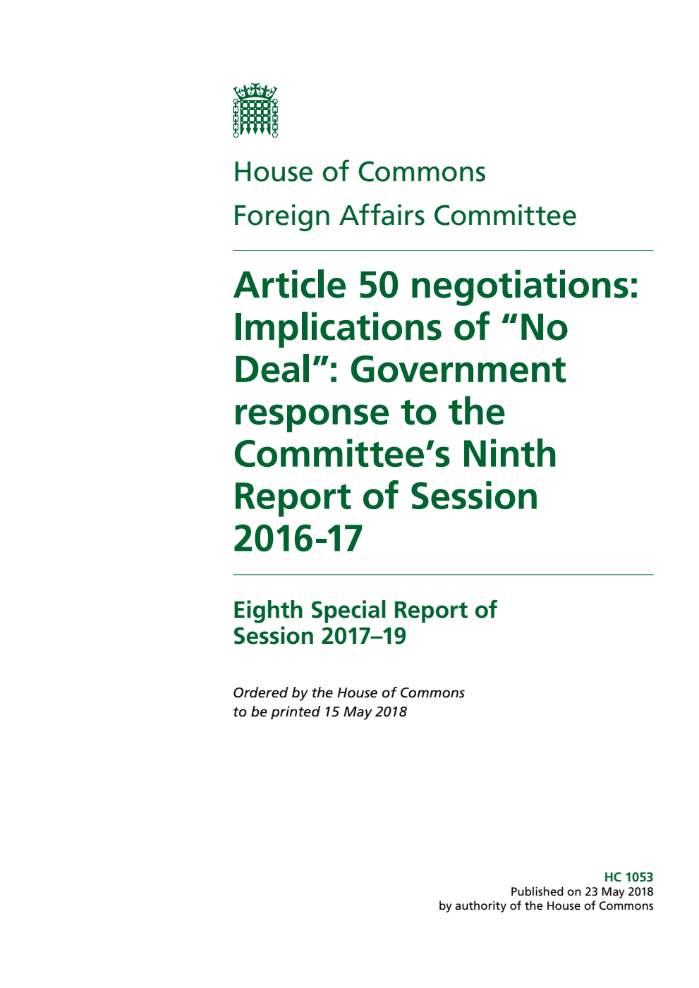 Foreign Affairs Committee 8th Special Report. Article 50 negotiations: Implications of “No Deal”: Government response to the Committee’s Ninth Report of Session 2016-17