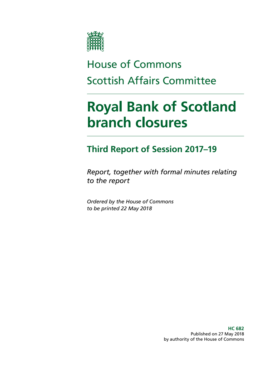 Scottish Affairs Committee 3rd Report. Royal Bank of Scotland branch closures  Volume 1. Report