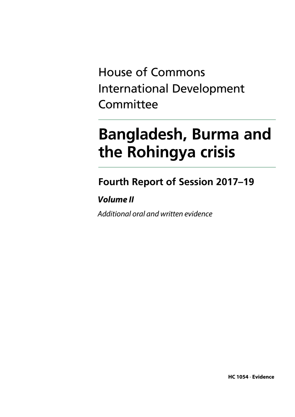 International Development Committee 4th Report. Bangladesh, Burma and the Rohingya crisis Volume 2. Oral and written evidence