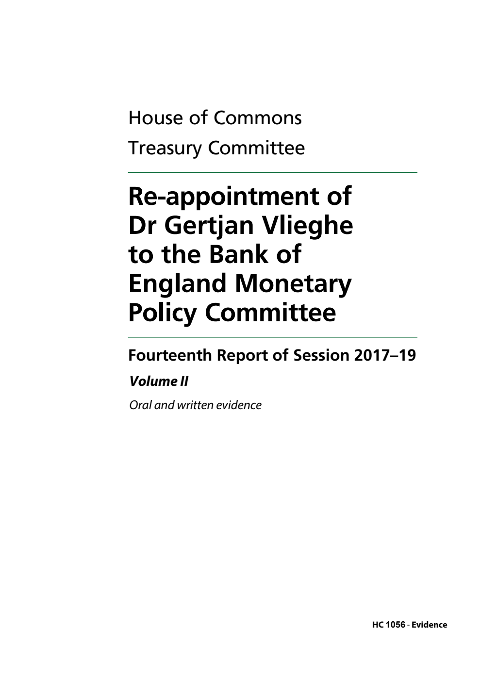 Treasury Committee 14th Report. Re-appointment of Dr Gertjan Vlieghe to the Bank of England Monetary Policy Committee Volume 2. Oral and written evidence