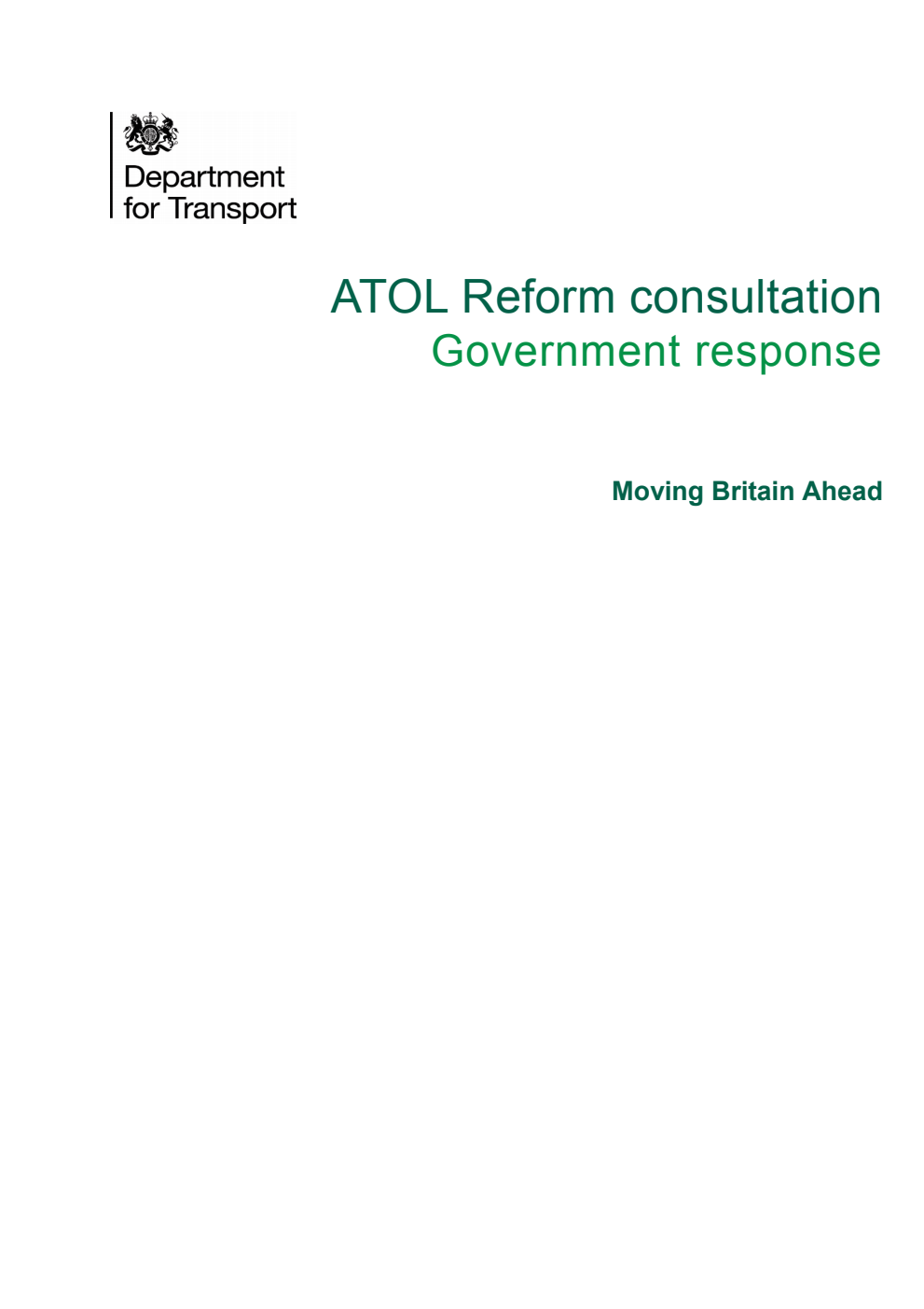 Department for Transport. ATOL Reform consultation Government response. Moving Britain Ahead