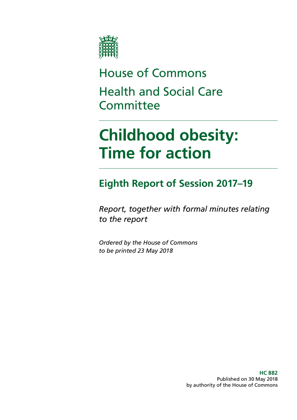 Health and Social Care Committee 8th Report. Childhood obesity: Time for action Volume 1. Report