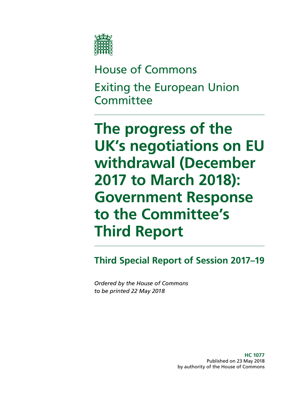 Exiting the European Union Committee 3rd Special Report. The progress of the UK’s negotiations on EU withdrawal (December 2017 to March 2018): Government Response to the Committee’s Third Report