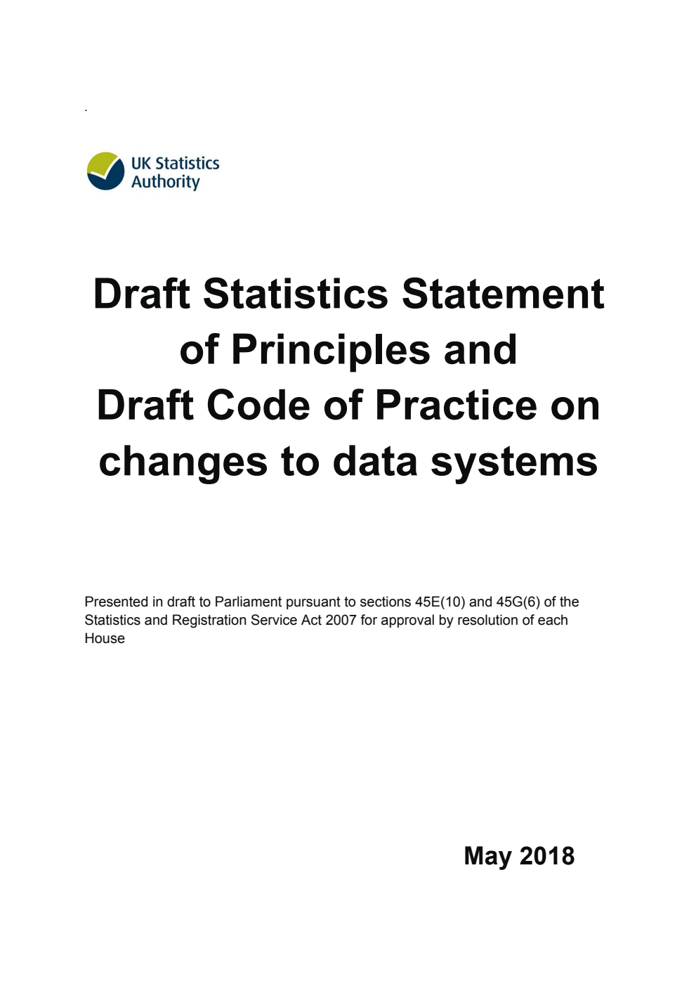Draft Statistics Statement of Principles and Draft Code of Practice on changes to data systems. May 2018