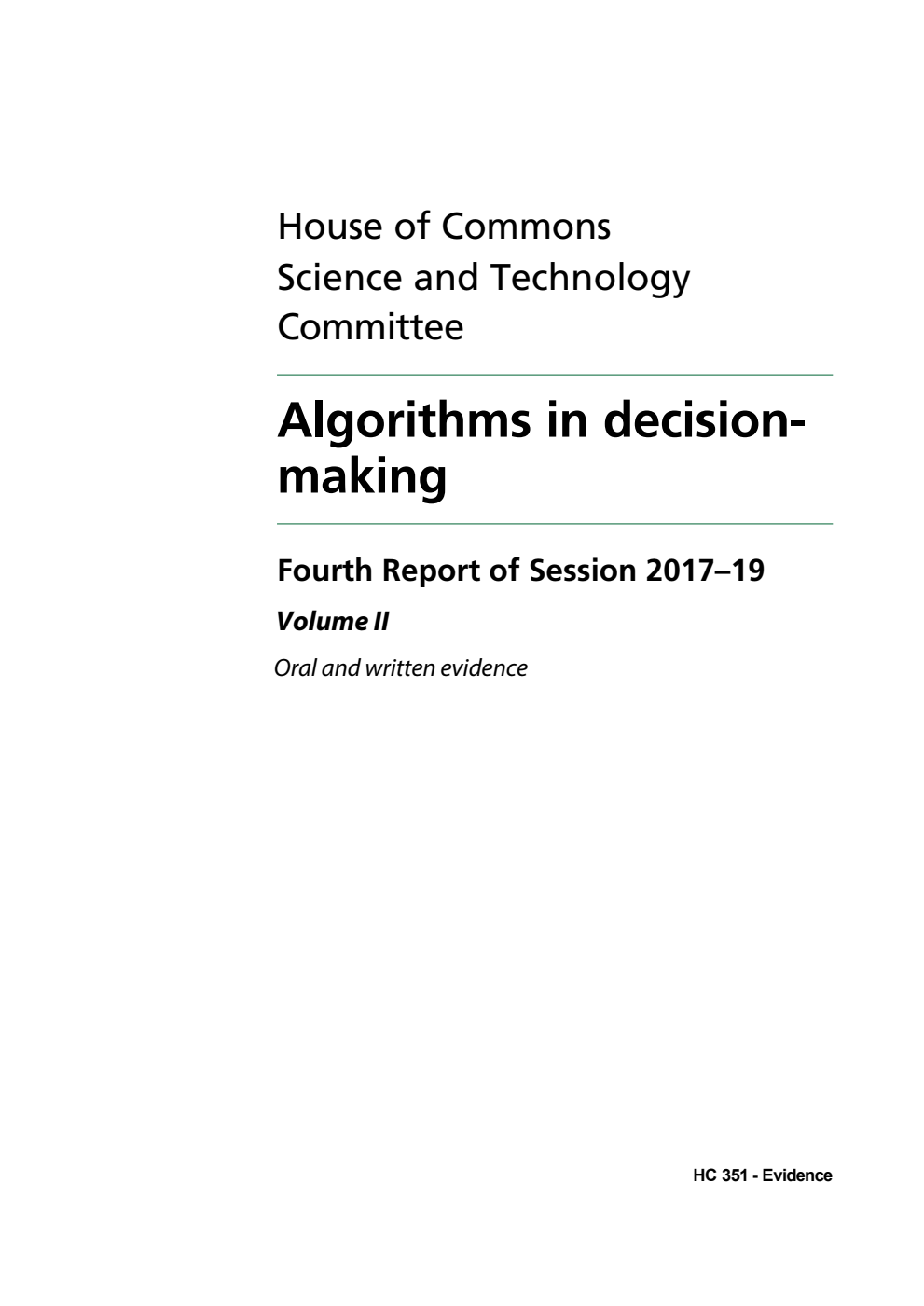 Science and Technology Committee 4th Report. Algorithms in decision-making Volume 2. Oral and written evidence