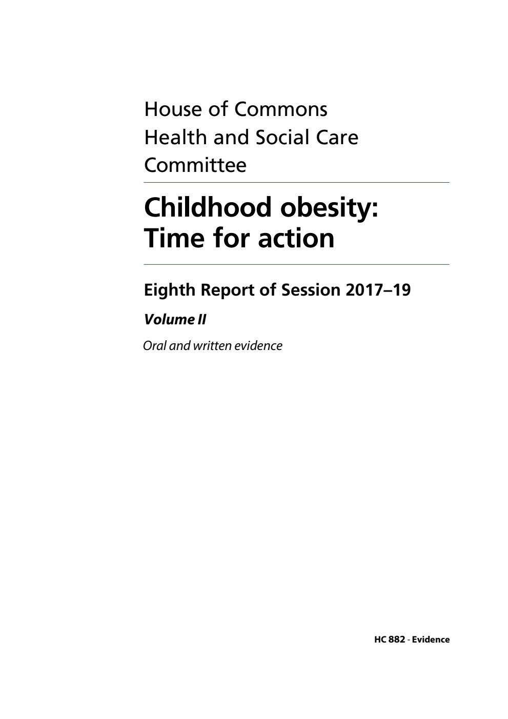 Health and Social Care Committee 8th Report. Childhood obesity: Time for action Volume 2. Oral and written evidence