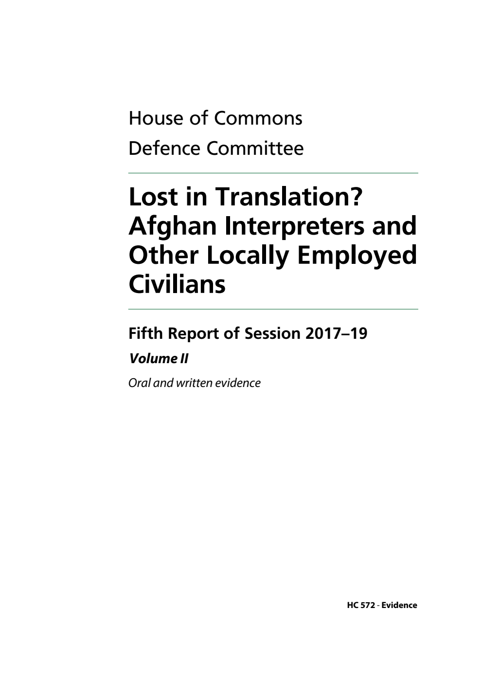 Defence Committee 5th Report. Lost in Translation? Afghan Interpreters and Other Locally Employed Civilians Volume 2. Oral and written evidence