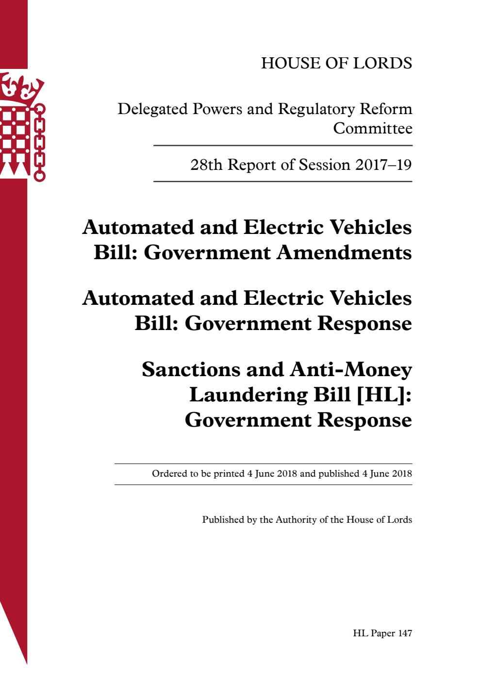 Delegated Powers and Regulatory Reform Committee 28th Report. Automated and Electric Vehicles Bill: Government Amendments; Automated and Electric Vehicles Bill: Government Response; Sanctions and Anti-Money Laundering Bill [HL]: Government Response