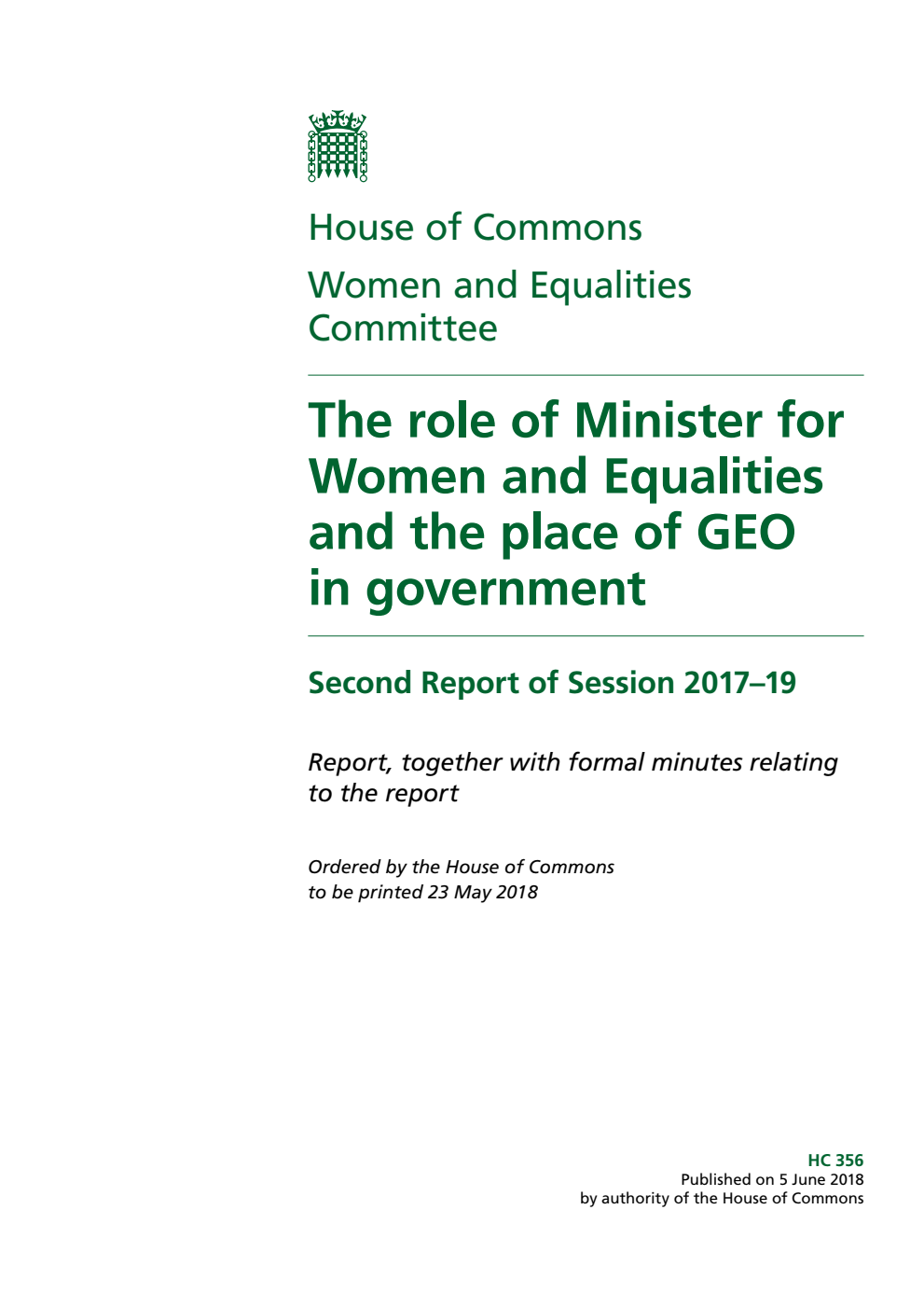 Women and Equalities Committee 2nd Report. The role of Minister for Women and Equalities and the place of GEO in government Volume 1. Report