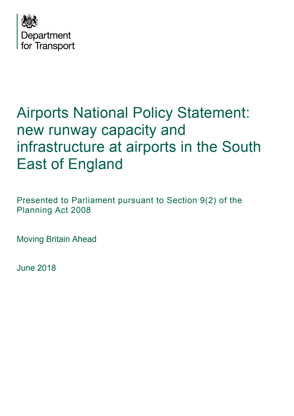 Airports National Policy Statement: new runway capacity and infrastructure at airports in the South East of England. Moving Britain Ahead, June 2018
