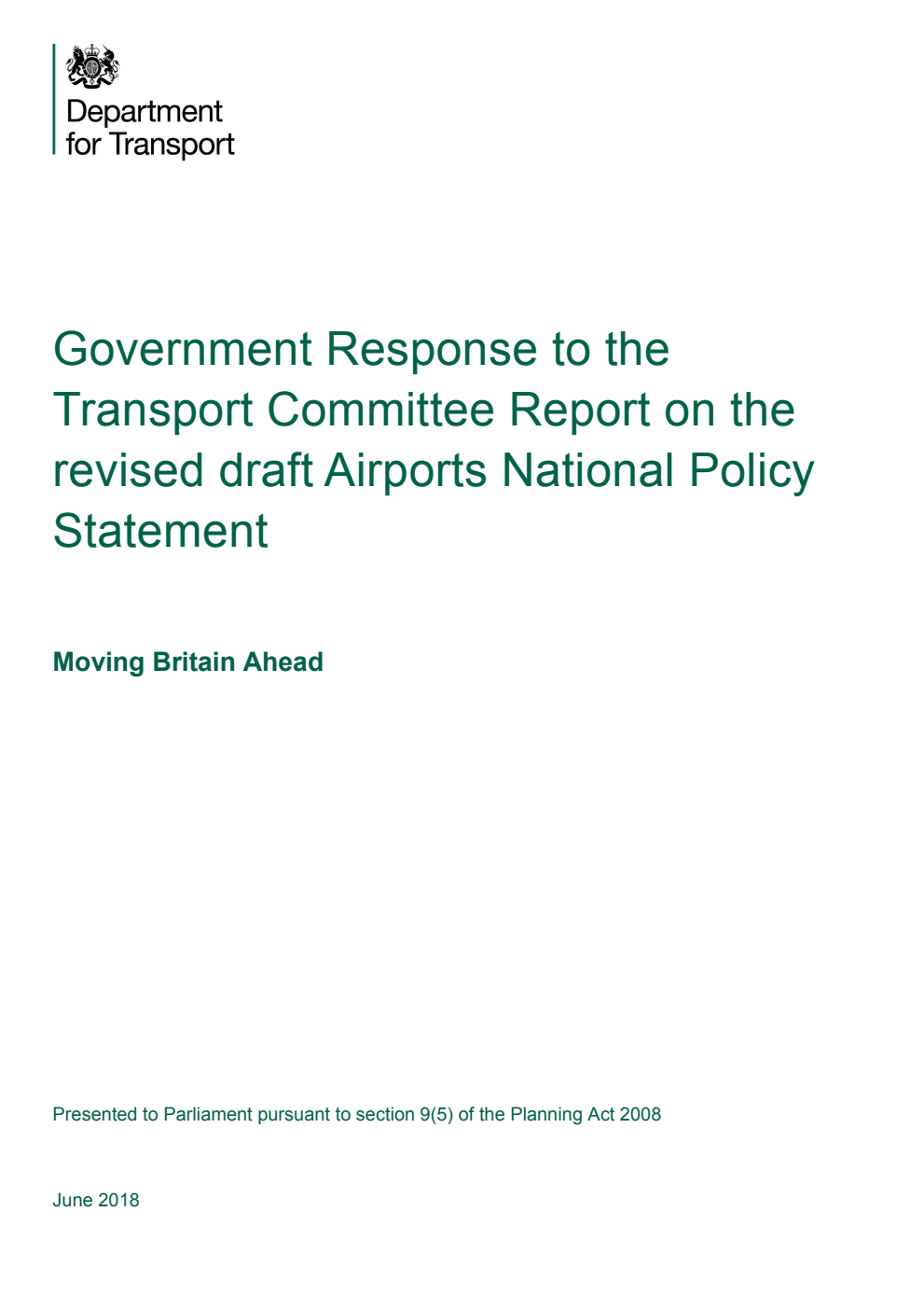 Government Response to the Transport Committee Report on the revised draft Airports National Policy Statement. Moving Britain Ahead, June 2018