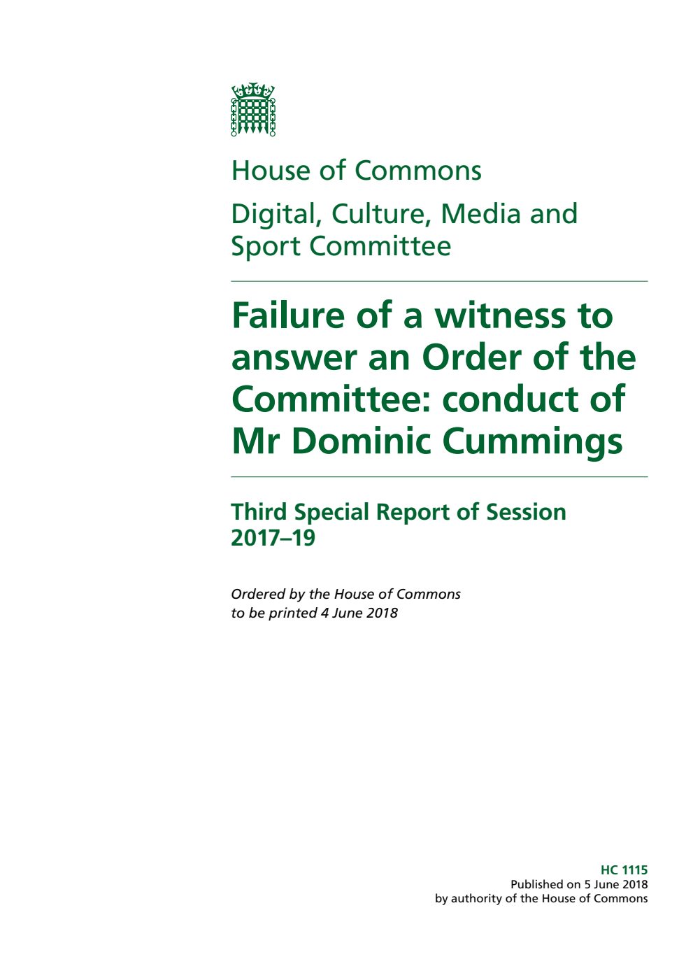 Digital, Culture, Media and Sport Committee 3rd Special Report. Failure of a witness to answer an Order of the Committee: conduct of Mr Dominic Cummings