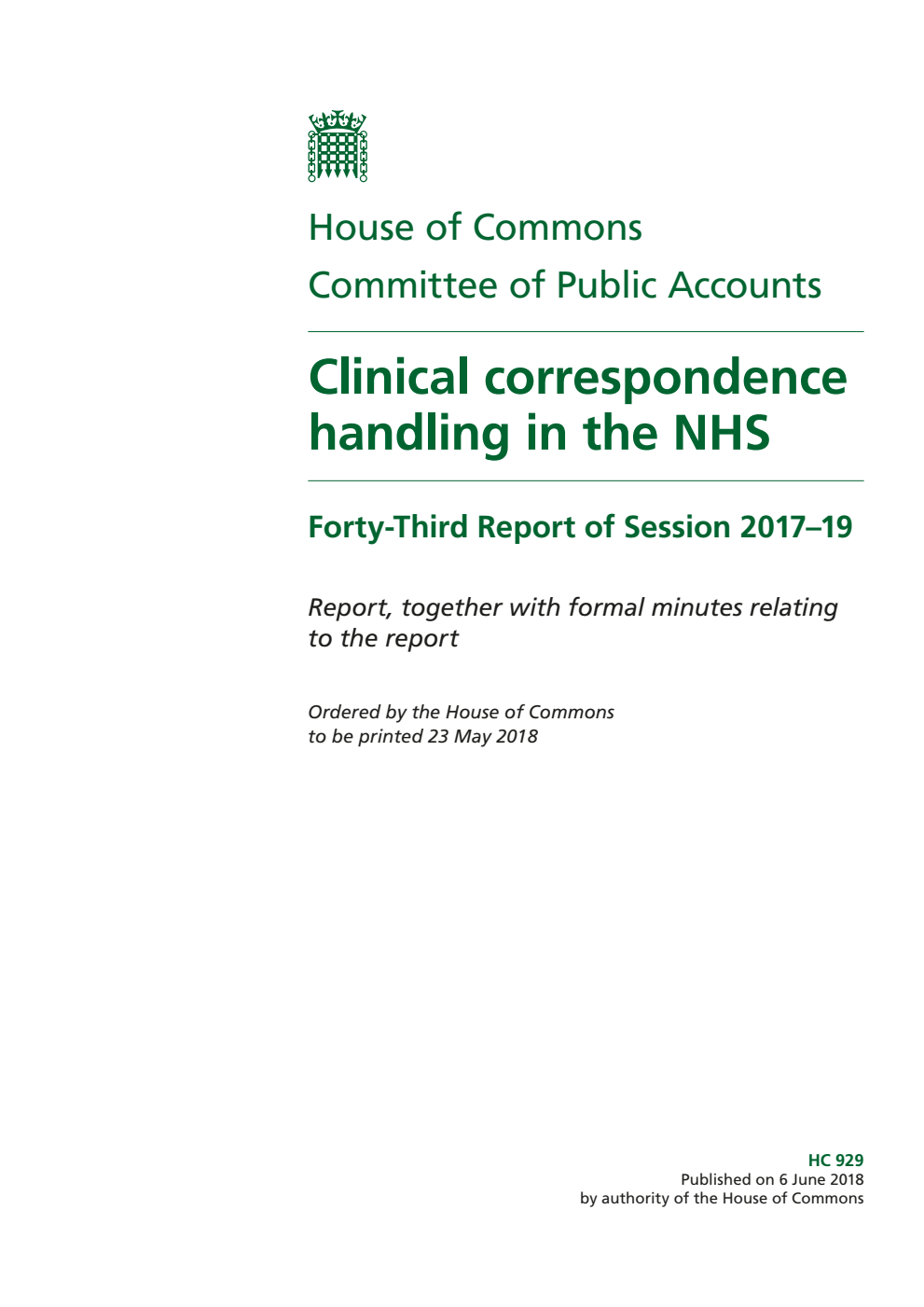 Public Accounts Committee 43rd Report. Clinical correspondence handling in the NHS Volume 1. Report