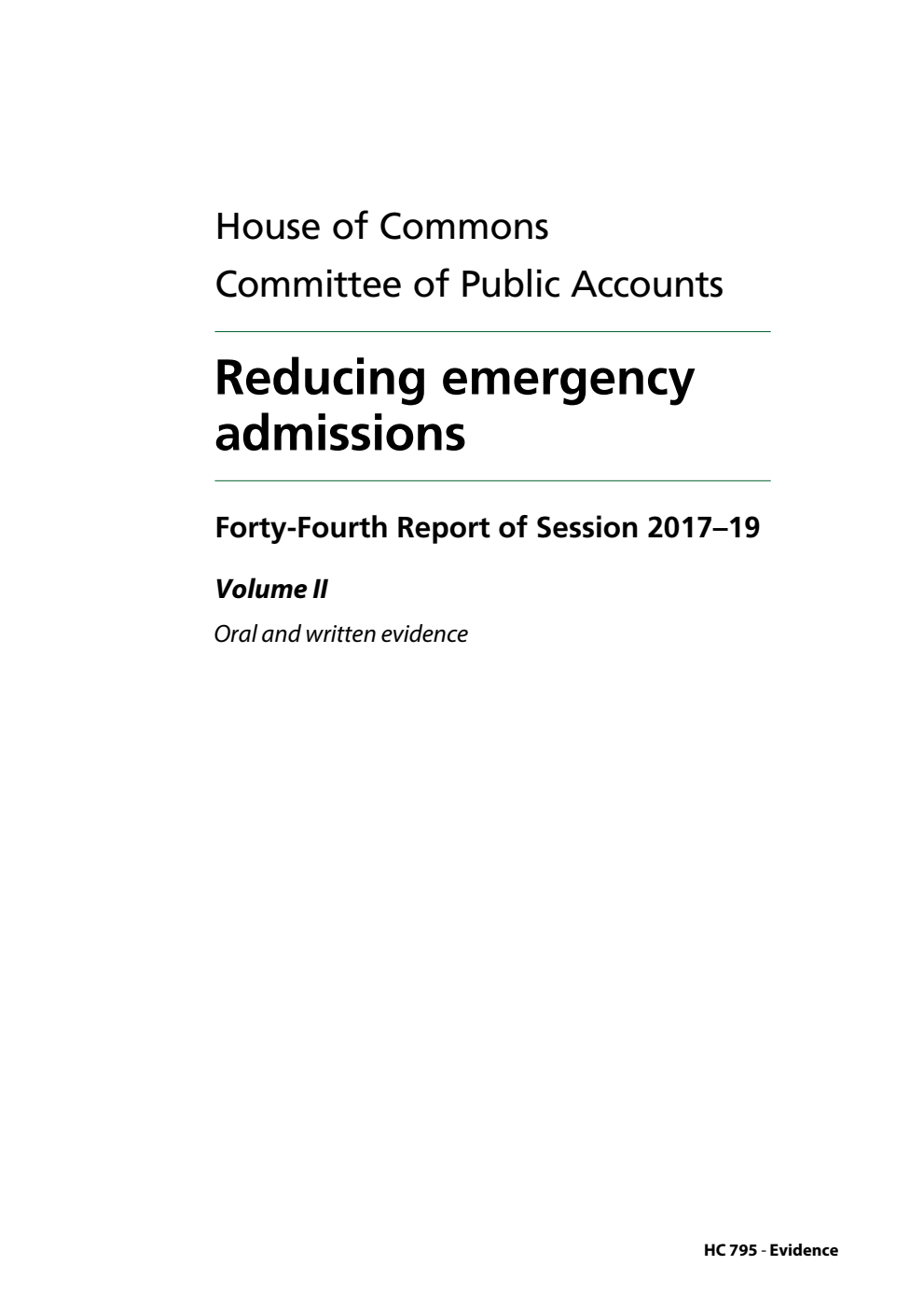 Public Accounts Committee 44th Report. Reducing emergency admissions Volume 2. Oral and written evidence
