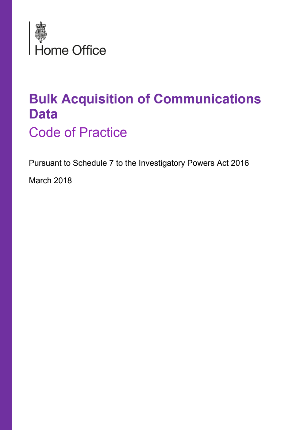 Home Office. Bulk Acquisition of Communications Data Code of Practice. March 2018