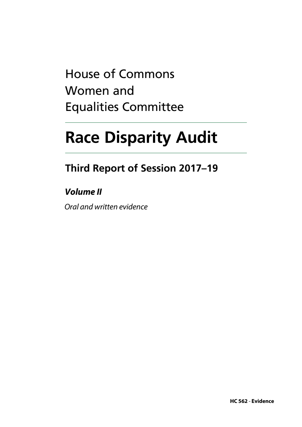 Women and Equalities Committee 3rd Report. Race Disparity Audit Volume 2. Oral and written evidence