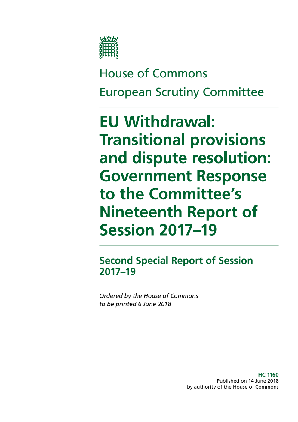 European Scrutiny Committee 2nd Special Report. EU Withdrawal: Transitional provisions and dispute resolution: Government Response to the Committee’s Nineteenth Report of Session 2017–19