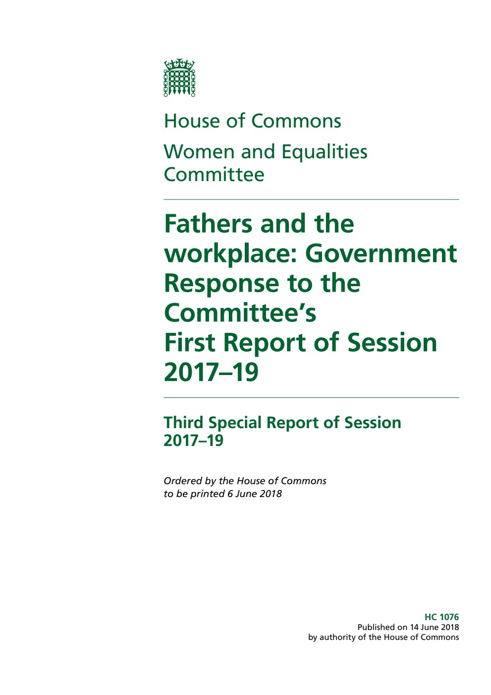 Women and Equalities Committee 3rd Special Report. Fathers and the workplace: Government Response to the Committee’s First Report of Session 2017–19