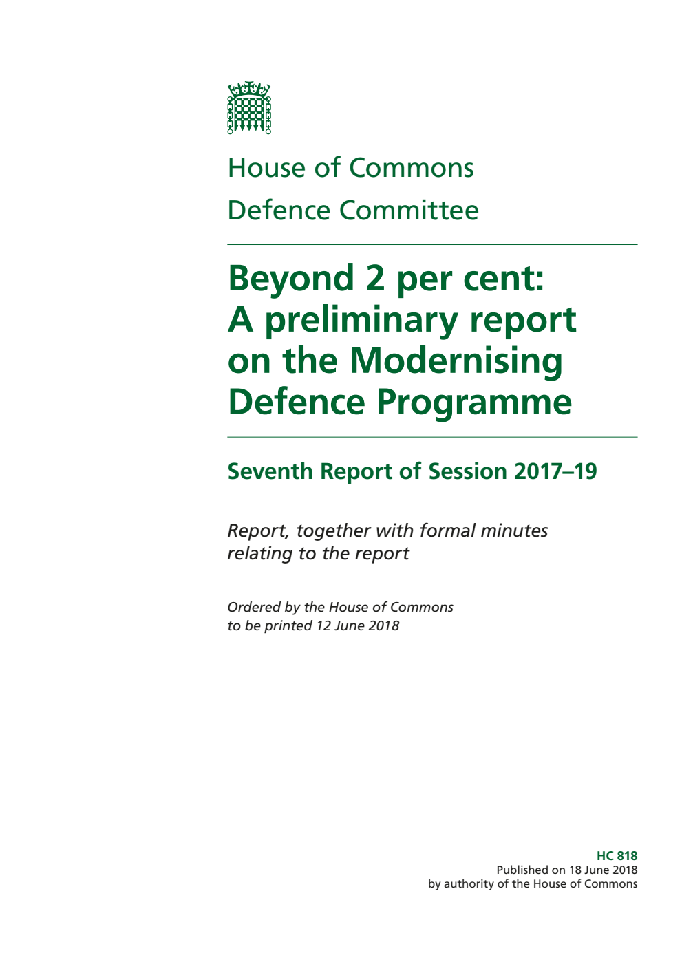 Defence Committee 7th Report. Beyond 2 per cent: A preliminary report on the Modernising Defence Programme Volume 1. Report