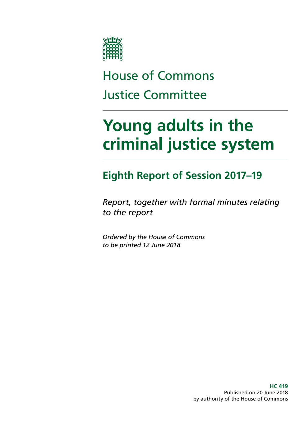 Justice Committee 8th Report. Young adults in the criminal justice system Volume 1. Report