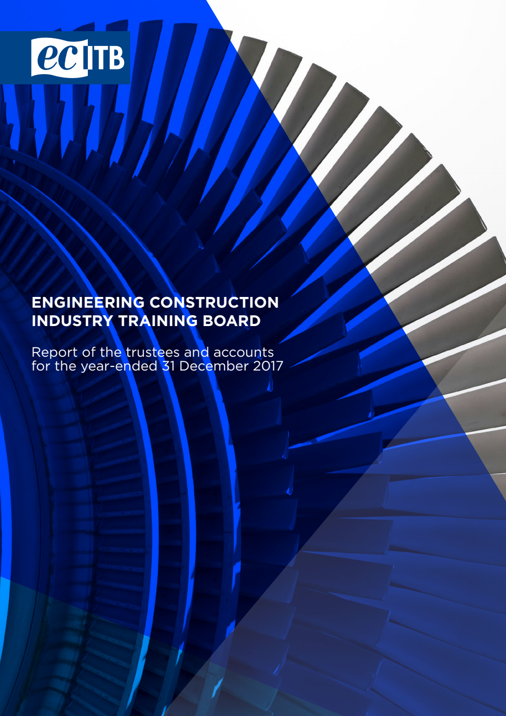 Engineering Construction Industry Training Board Report of the trustees and accounts for the year-ended 31 December 2017