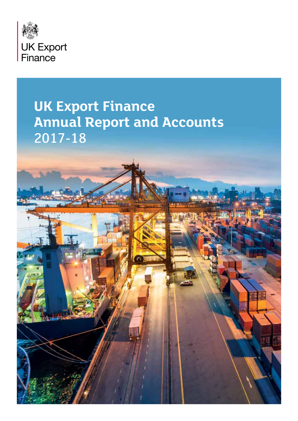 Export Credits Guarantee Department (UK Export Finance) Annual Report and Accounts 2017-18