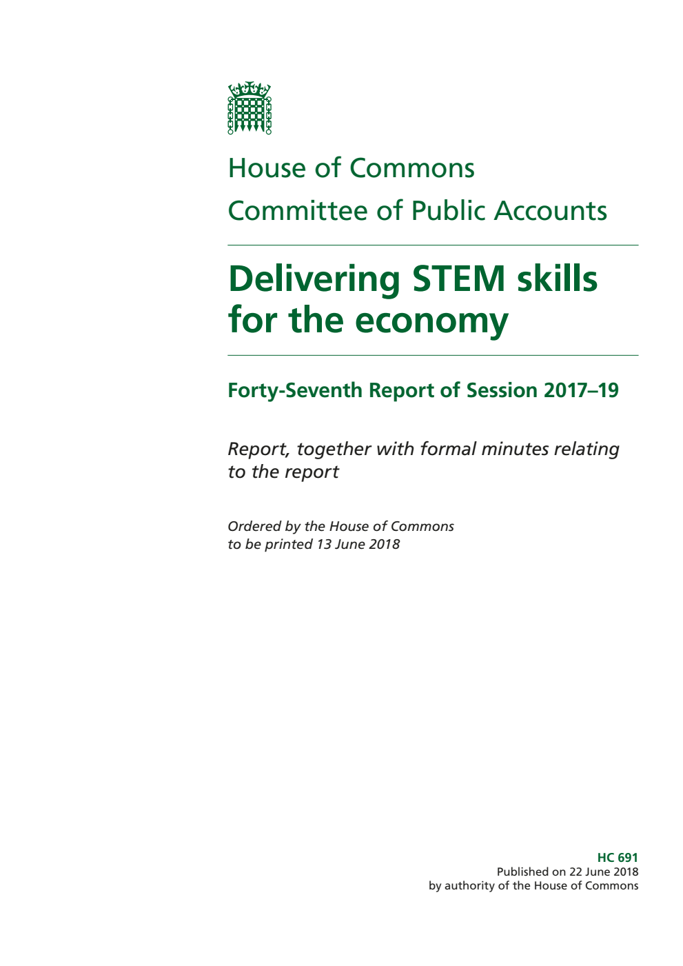 Public Accounts Committee 47th Report. Delivering STEM skills for the economy Volume 1. Report