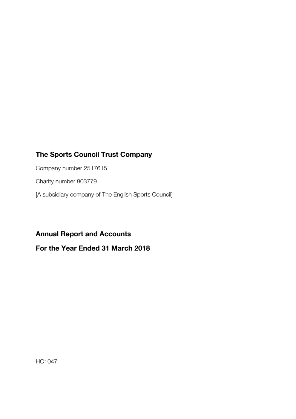 The Sports Council Trust Company [A subsidiary company of The English Sports Council] Annual Report and Accounts for the Year Ended 31 March 2018