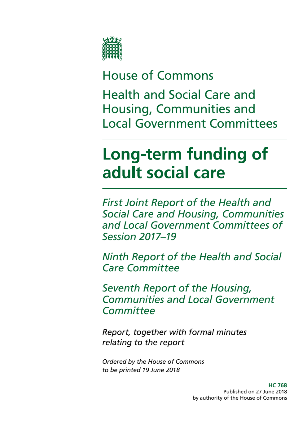 Health and Social Care (9th Report) and Housing, Communities and Local Government Committees (7th Report) 1st Joint Report. Long-term funding of adult social care Volume 1. Report