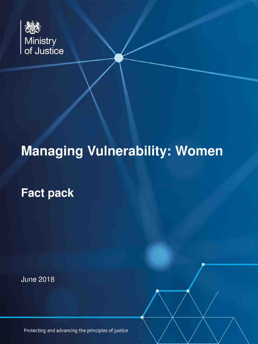 Female Offender Strategy. June 2018 - Additional Document, Managing Vulnerability Women Fact Pack