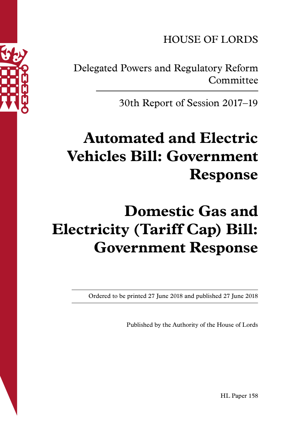Delegated Powers and Regulatory Reform Committee 30th Report. Automated and Electric Vehicles Bill: Government Response; Domestic Gas and Electricity (Tariff Cap) Bill: Government Response