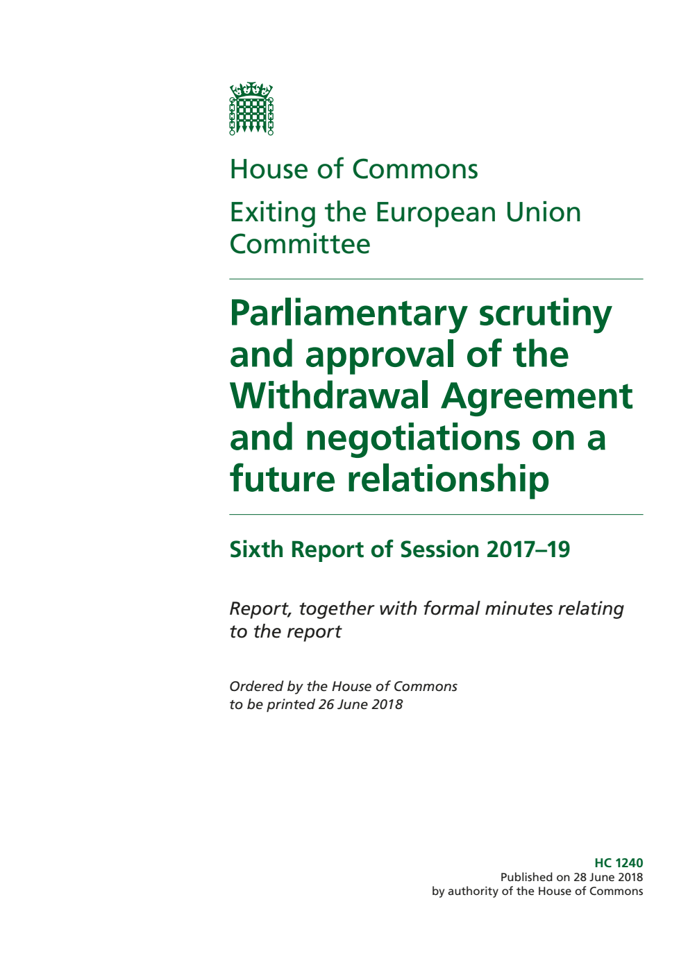 Exiting the European Union Committee 6th Report. Parliamentary scrutiny and approval of the Withdrawal Agreement and negotiations on a future relationship Volume 1. Report