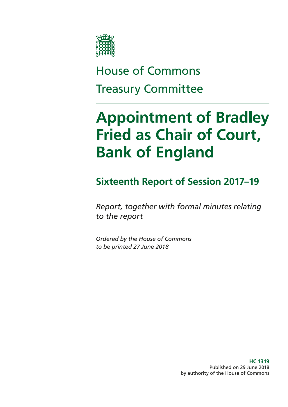 Treasury Committee 16th Report. Appointment of Bradley Fried as Chair of Court, Bank of England Volume 1. Report