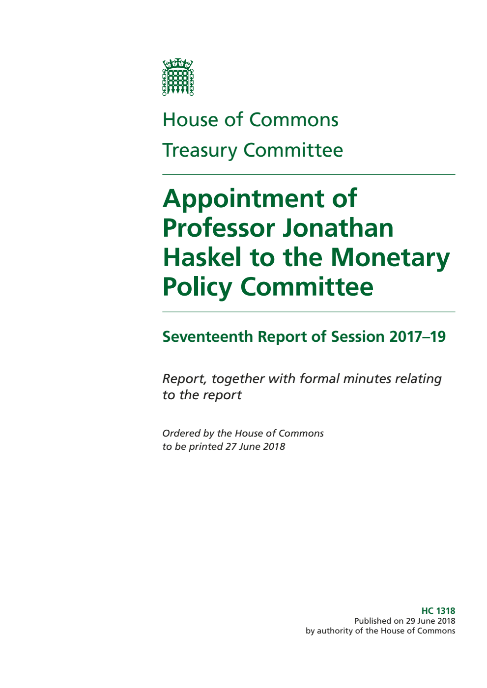 Treasury Committee 17th Report. Appointment of Professor Jonathan Haskel to the Monetary Policy Committee Volume 1. Report