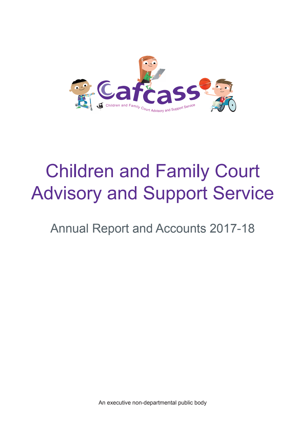 Children and Family Court Advisory and Support Service Annual Report and Accounts 2017-18