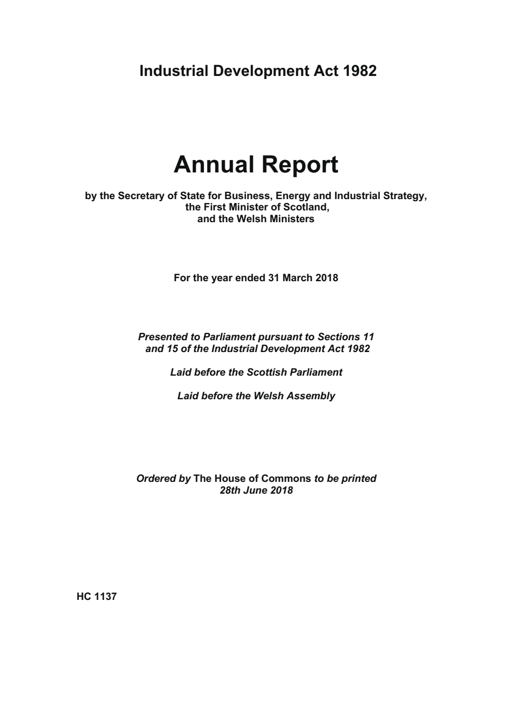 Industrial Development Act 1982. Annual Report by the Secretary of State for Business, Energy and Industrial Strategy, the First Minister of Scotland, and the Welsh Ministers, for the year ended 31 March 2018