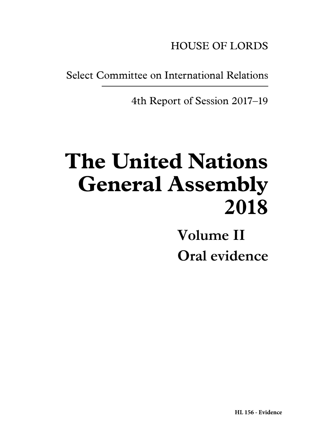 International Relations Committee 4th Report. The United Nations General Assembly 2018 Volume 2. Oral evidence