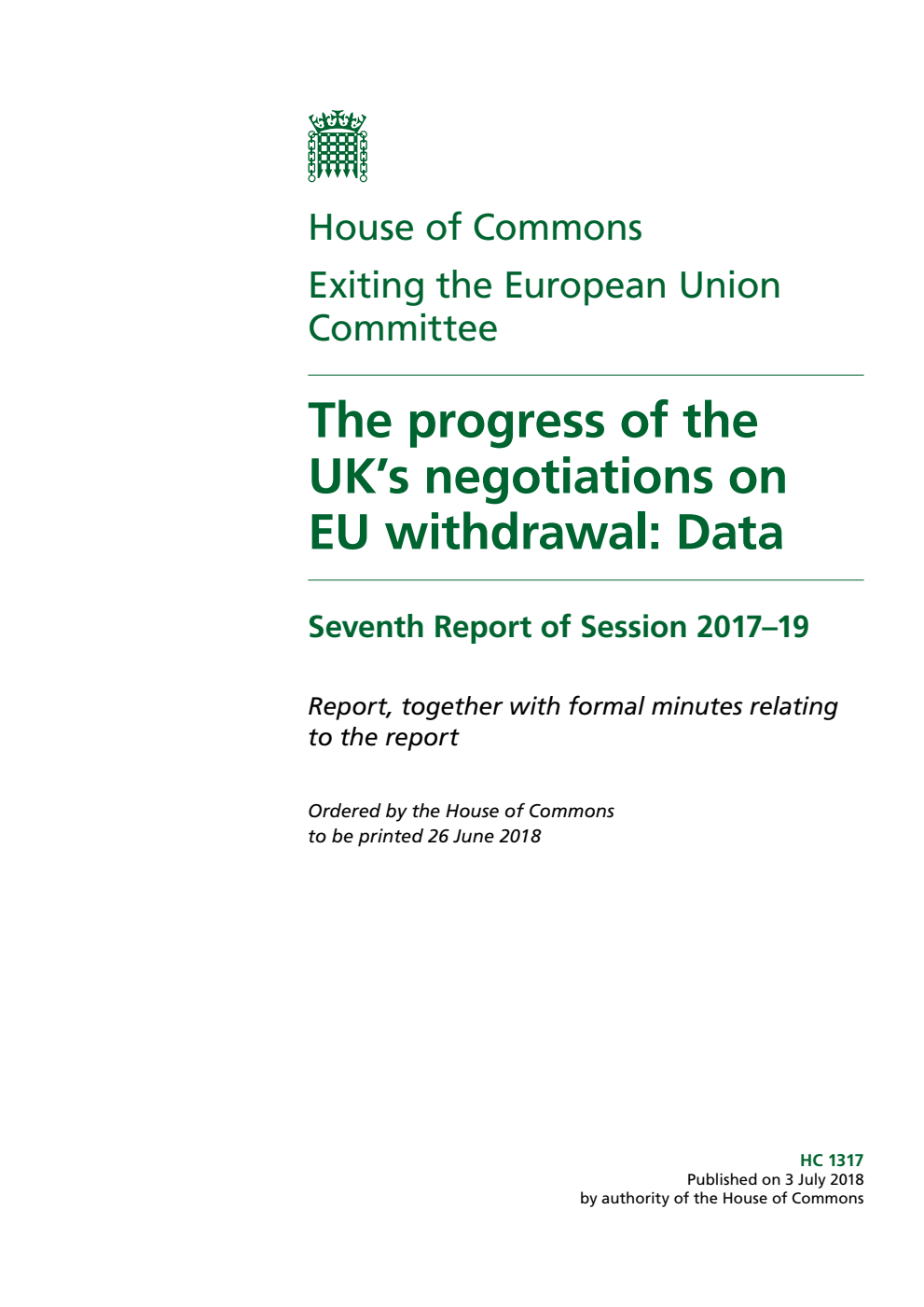 Exiting the European Union Committee 7th Report. The progress of the UK’s negotiations on EU withdrawal: Data Volume 1. Report