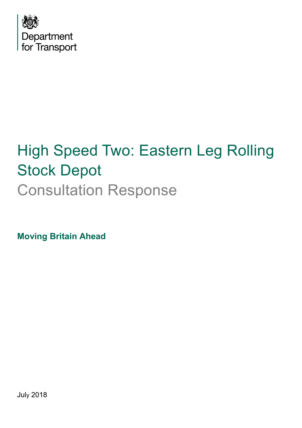 High Speed Two:  Eastern Leg Rolling Stock Depot Consultation Response. Moving Britain Ahead, July 2018