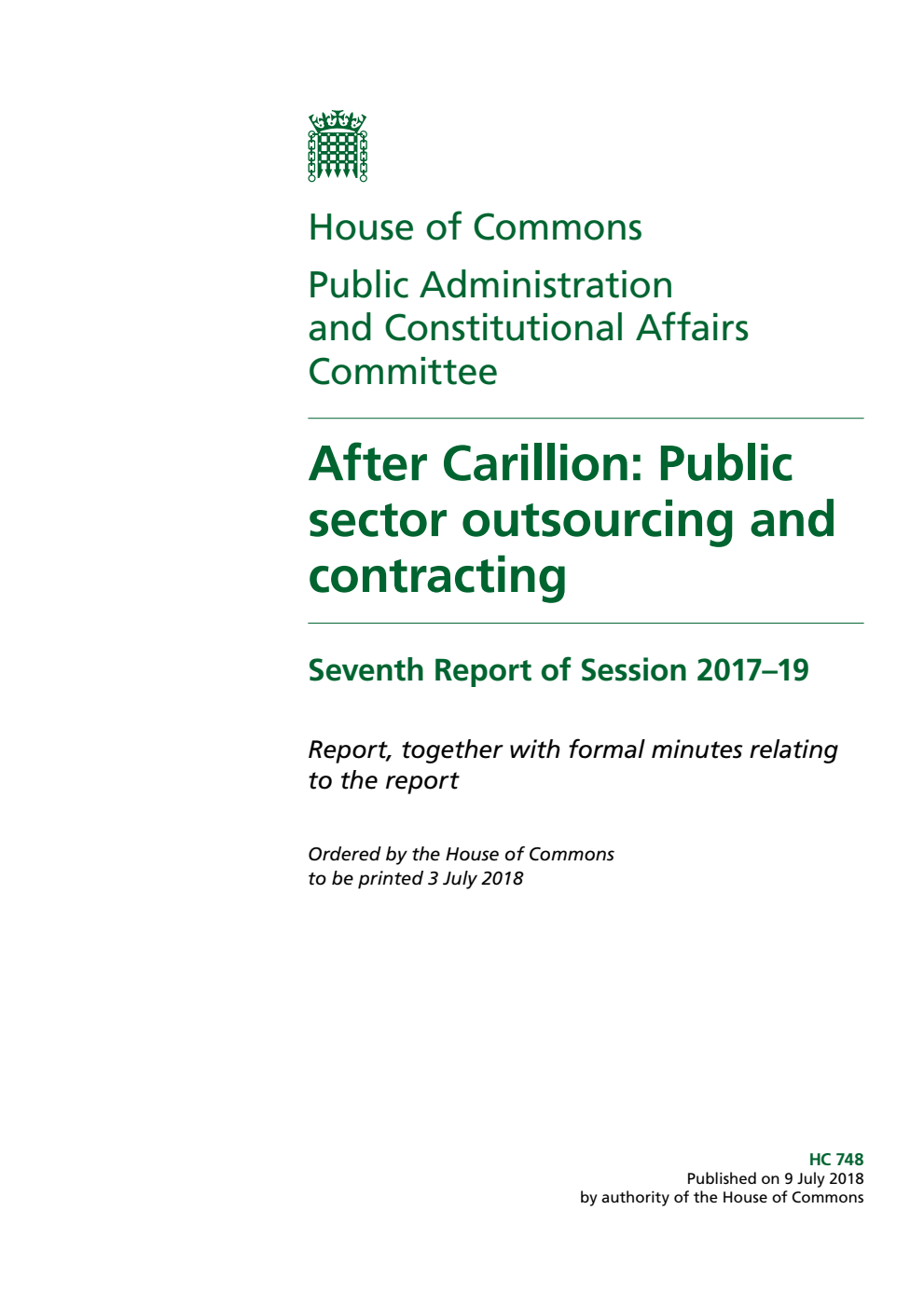 Public Administration and Constitutional Affairs Committee 7th Report. After Carillion: Public sector outsourcing and contracting Volume 1. Report