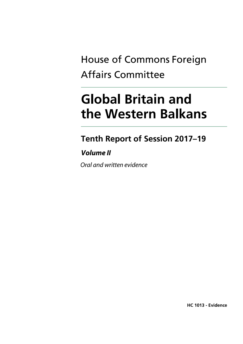 Foreign Affairs Committee 10th Report. Global Britain and the Western Balkans Volume 2. Oral and written evidence