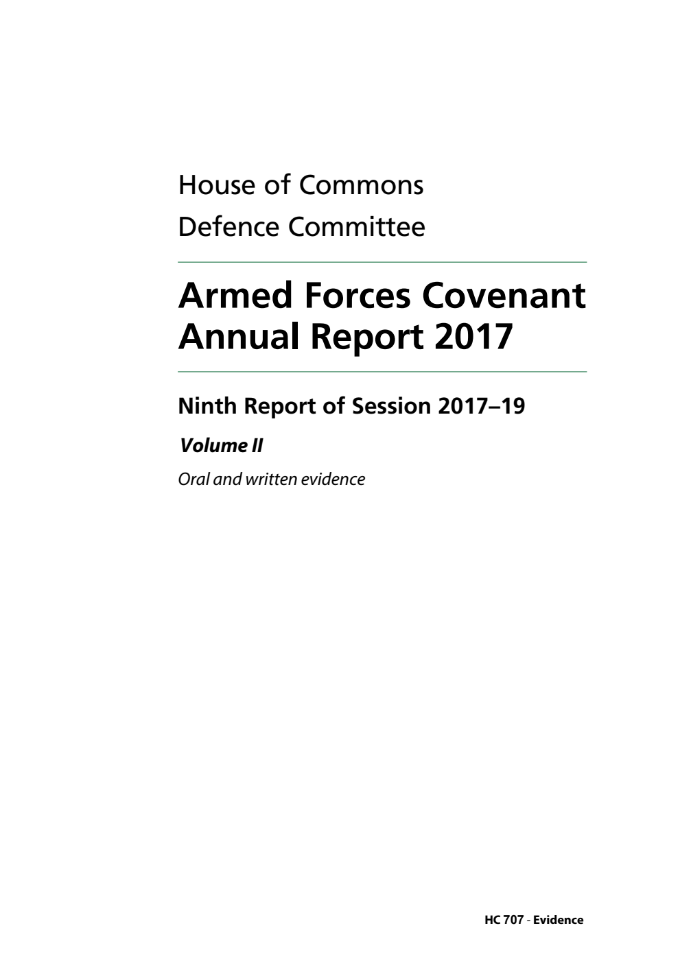 Defence Committee 9th Report. Armed Forces Covenant Annual Report 2017 Volume 2. Oral and written evidence