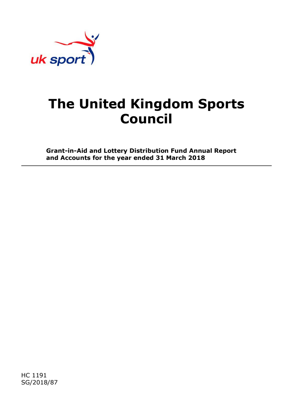The United Kingdom Sports Council Grant-in-Aid and Lottery Distribution Fund Annual Report and Accounts for the year ended 31 March 2018